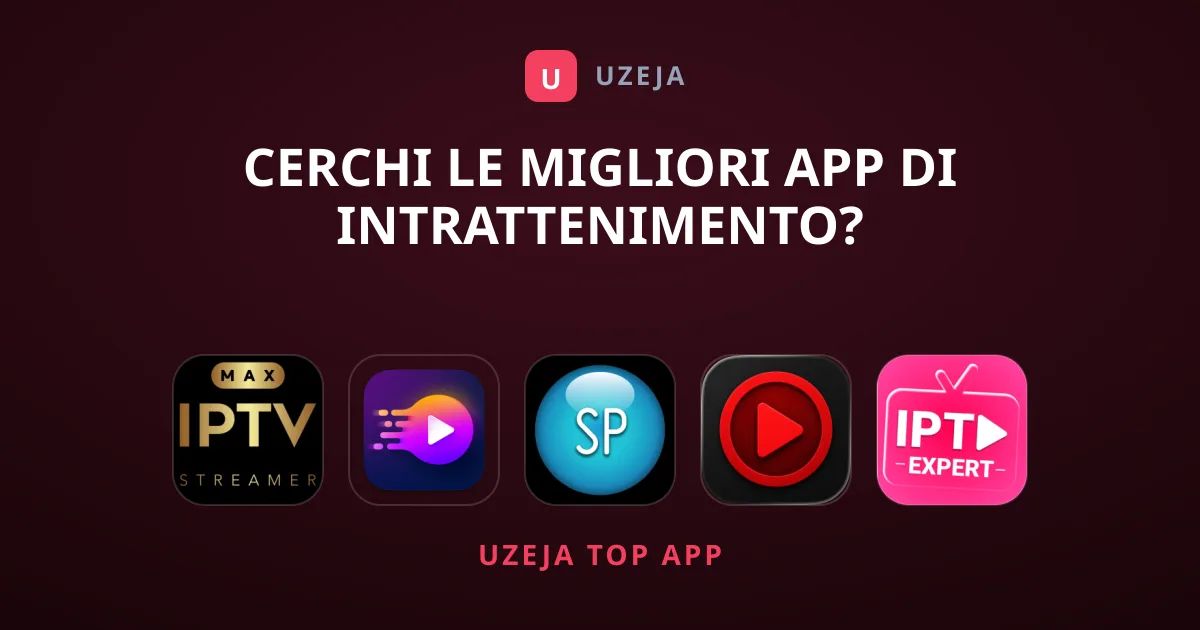 Cerchi le Migliori App di Intrattenimento?